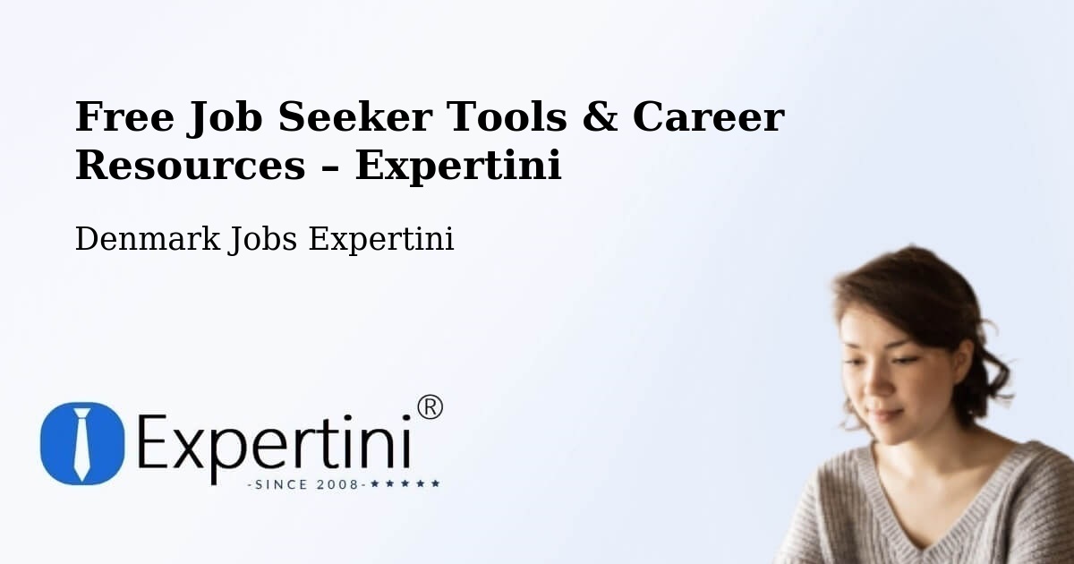 Free Job Seeker Tools & Career Resources – Charlottenlund - Charlottenlund, Denmark Jobs Expertini